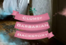 Clumsy Barbarian: Backstory