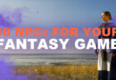 10 NPCs for Your Fantasy Game: List